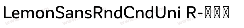LemonSansRndCndUni R字体转换 LemonSansRndCndUni R字体转换